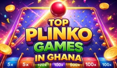 Top Plinko Games in Ghana SikaCasinos